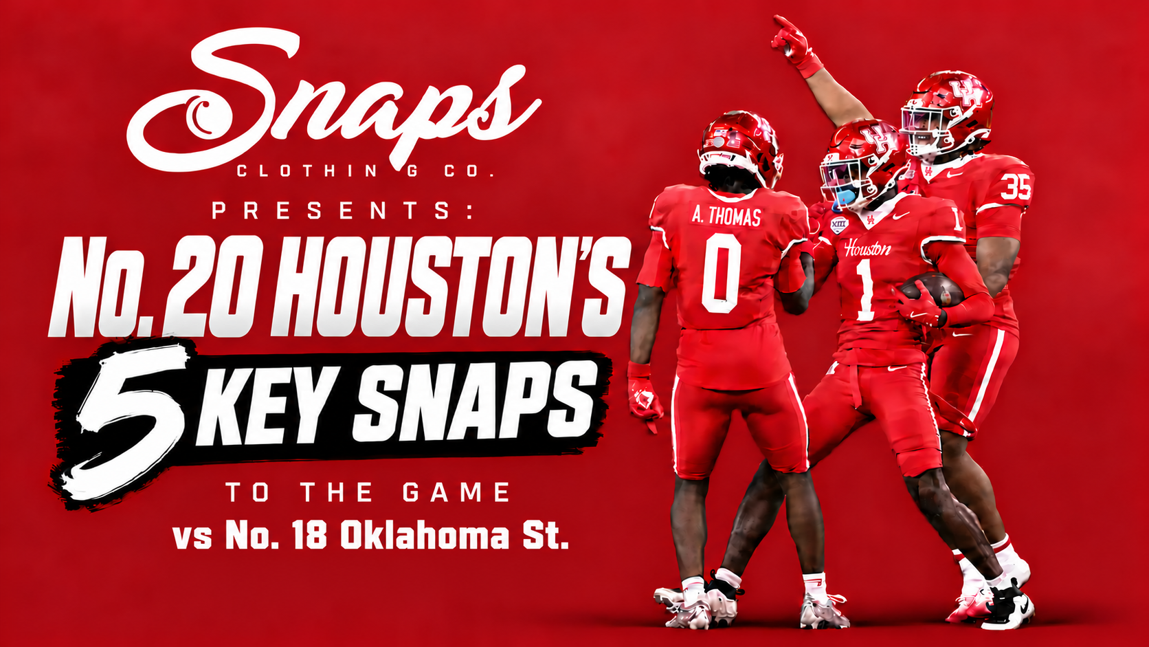 Snaps Clothing Co. 5 Snaps : No.20 Houston vs No.18 Oklahoma St.