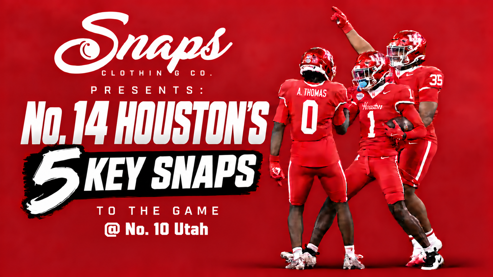 Snaps Clothing Co. 5 Snaps to the watch: No. 14 Houston @ No. 10 Utah